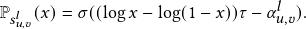 P 𝑙 (𝑥)= σ((log𝑥- log(1 - 𝑥))τ- α𝑙 ).
 𝑠𝑢,𝑣                       𝑢,𝑣 
