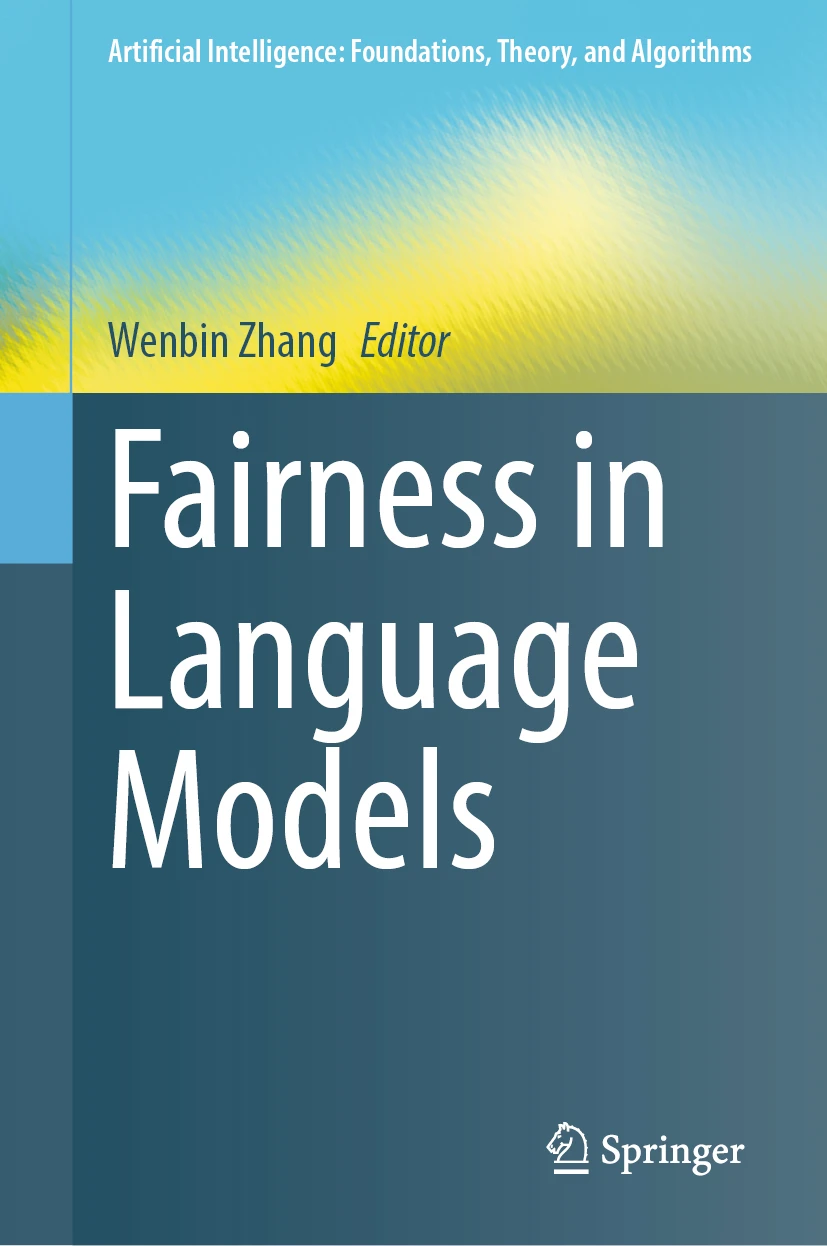 Book cover: Fairness in Language Models, Wenbin Zhang (Editor), Springer